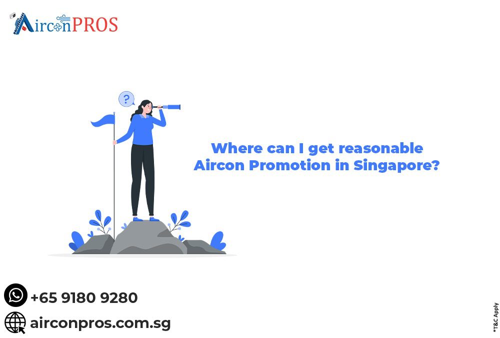 where can i get reasonable aircon promotion in singapore