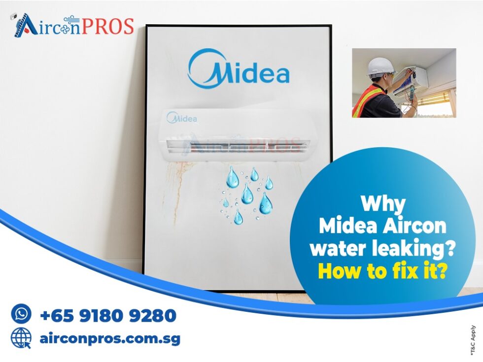 Why is Midea Aircon water leaking? How to fix it? - Best aircon service company,singapore