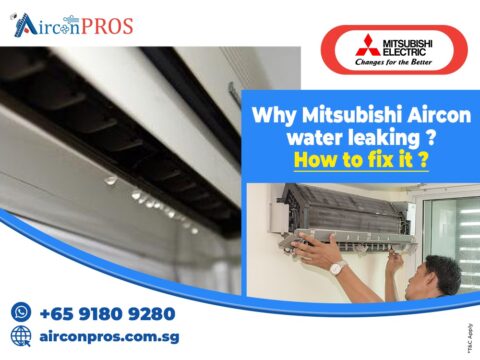 Why is Mitsubishi Aircon water leaking? How to fix it?